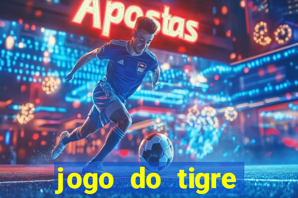 jogo do tigre falso dinheiro infinito