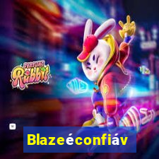 Blazeéconfiável