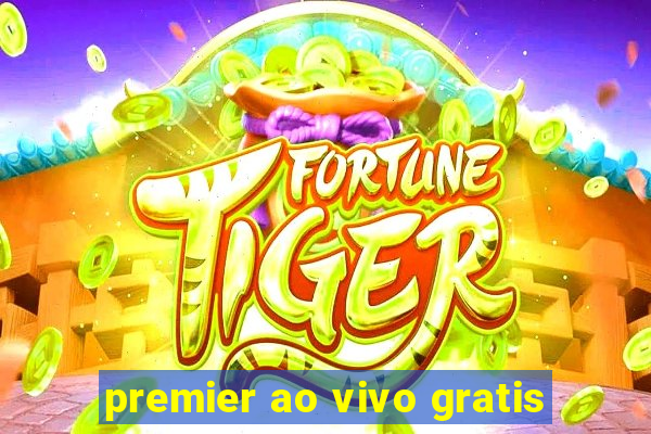 premier ao vivo gratis