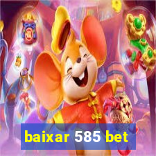 baixar 585 bet