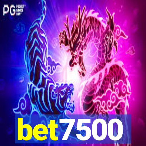 bet7500