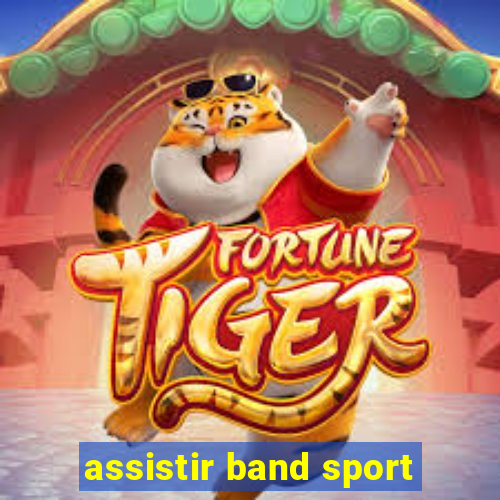 assistir band sport