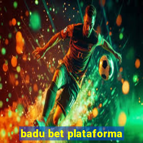 badu bet plataforma