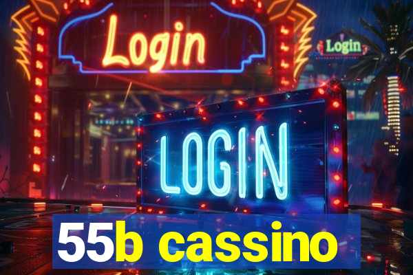 55b cassino