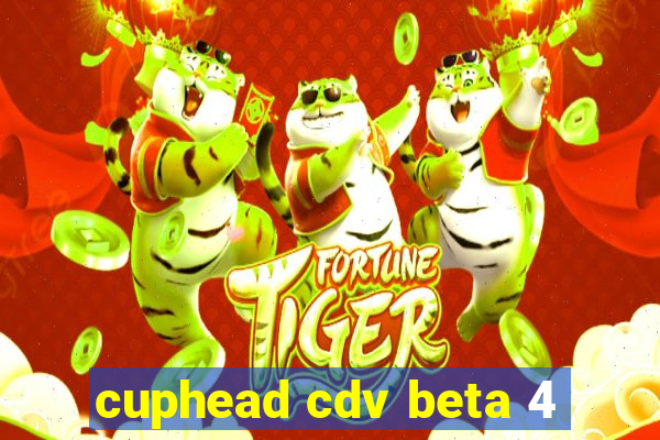 cuphead cdv beta 4