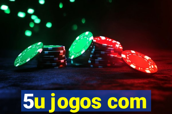 5u jogos com