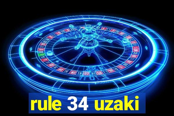 rule 34 uzaki