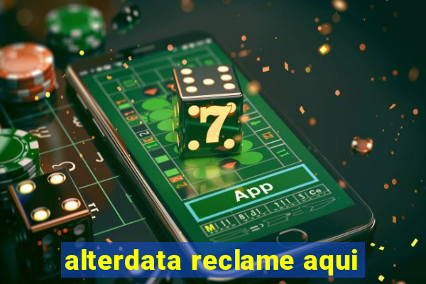 alterdata reclame aqui