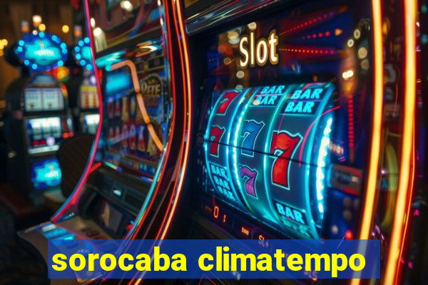 sorocaba climatempo