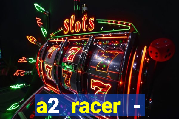 a2 racer - riscando o asfalto filme completo dublado download