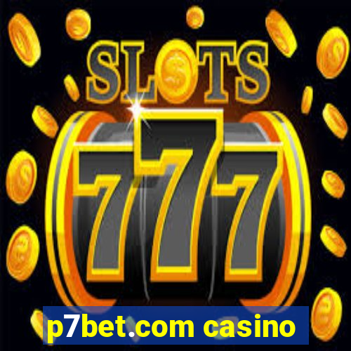 p7bet.com casino