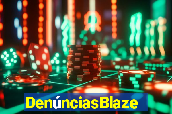 DenúnciasBlaze