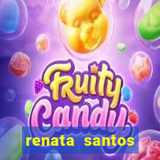 renata santos youtuber pelada