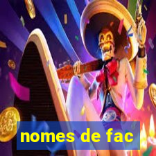 nomes de fac