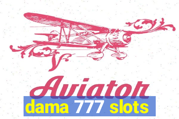 dama 777 slots