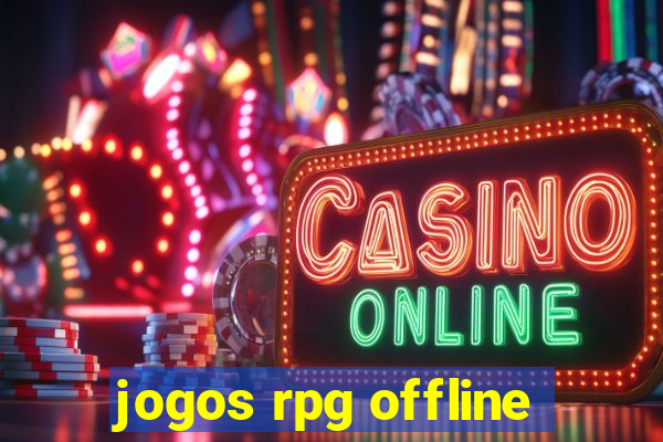 jogos rpg offline