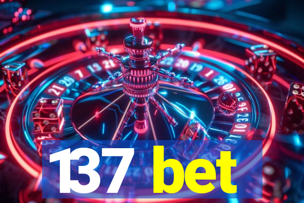 137 bet