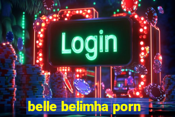 belle belimha porn