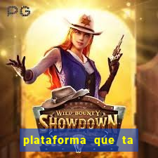 plataforma que ta pagando agora