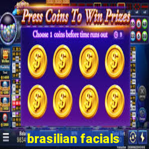 brasilian facials