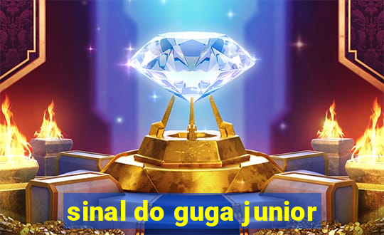 sinal do guga junior