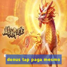 donus tap paga mesmo