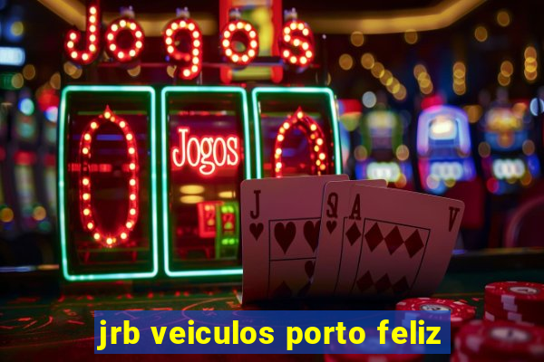 jrb veiculos porto feliz