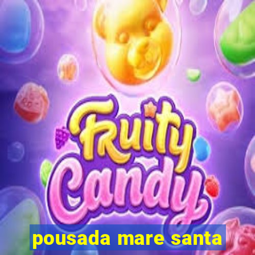 pousada mare santa