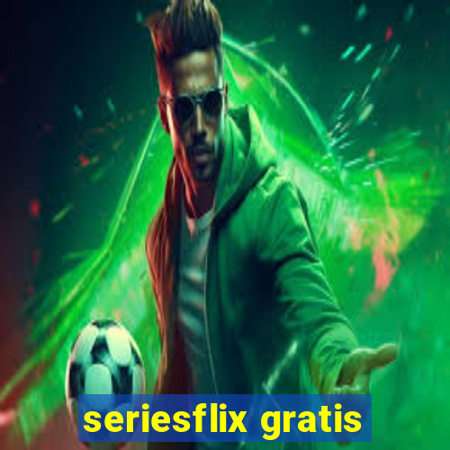 seriesflix gratis