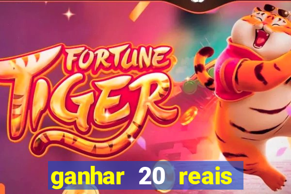 ganhar 20 reais agora no pix 2023