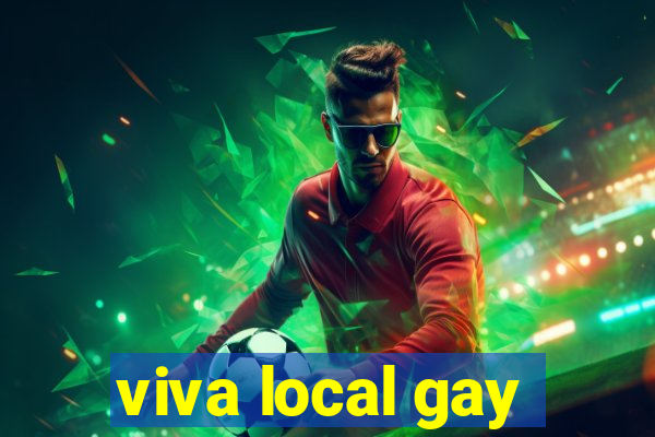 viva local gay