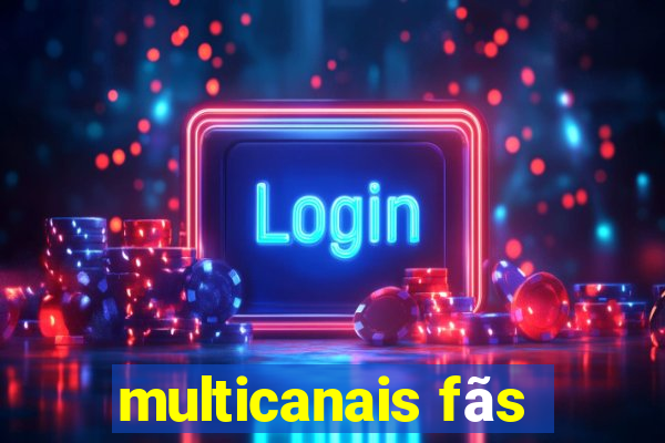 multicanais fãs