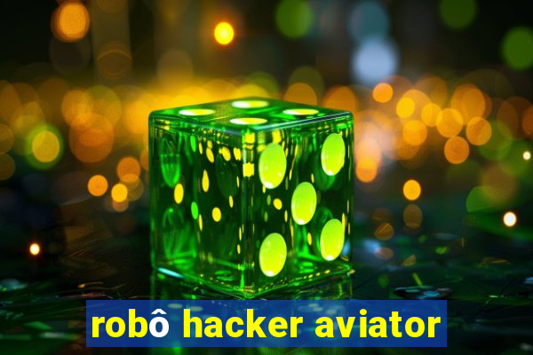 robô hacker aviator