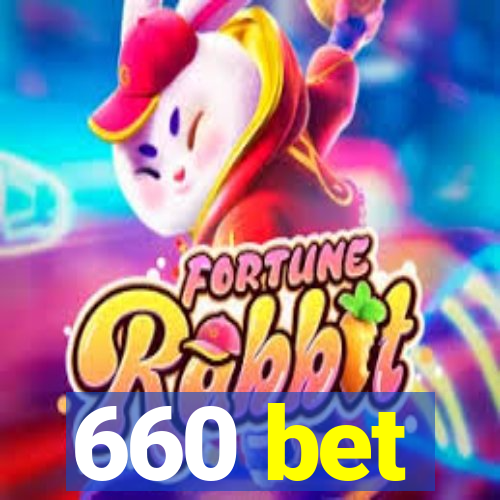 660 bet