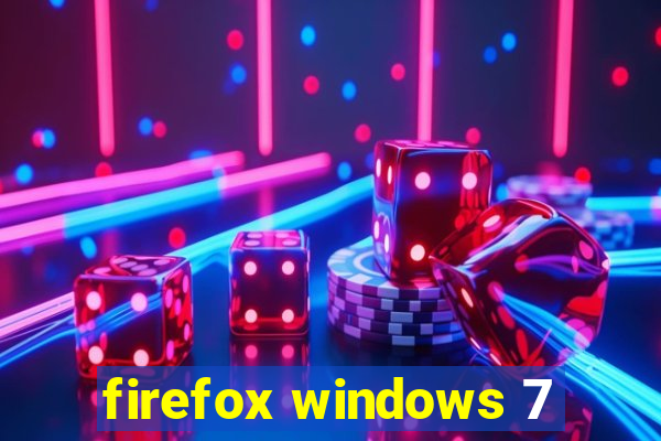 firefox windows 7