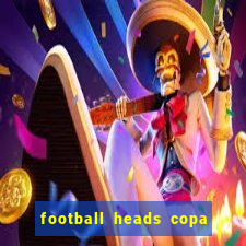 football heads copa libertadores 2015 dvadi