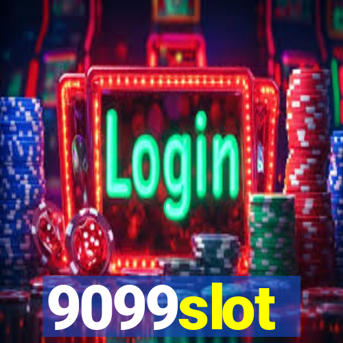 9099slot