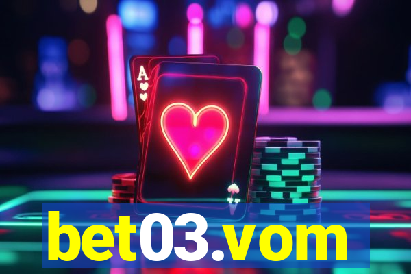 bet03.vom