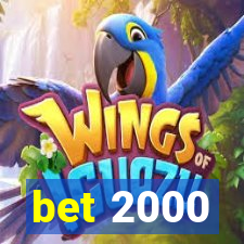 bet 2000