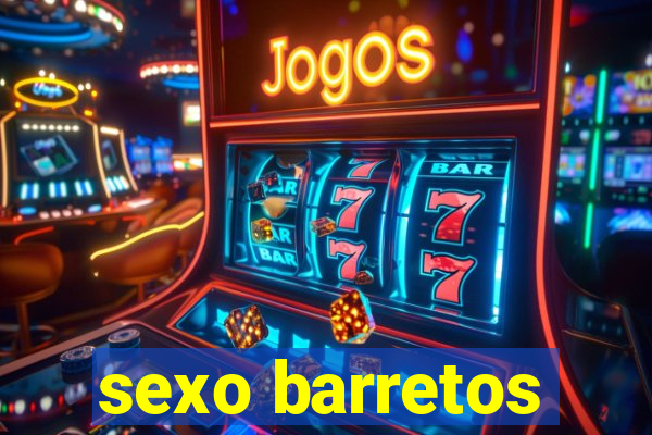 sexo barretos