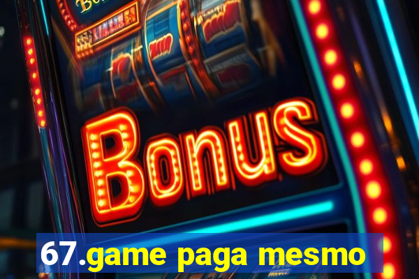 67.game paga mesmo