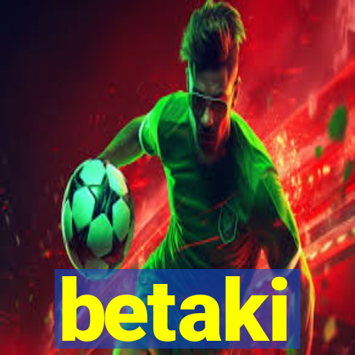 betaki