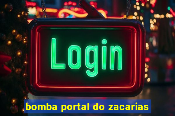 bomba portal do zacarias