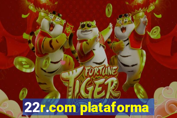 22r.com plataforma