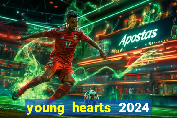 young hearts 2024 online legendado