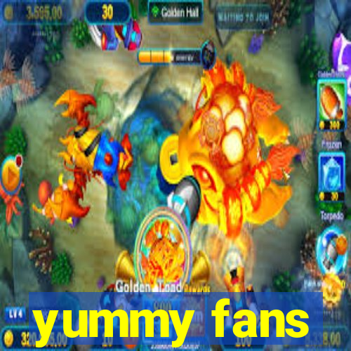 yummy fans