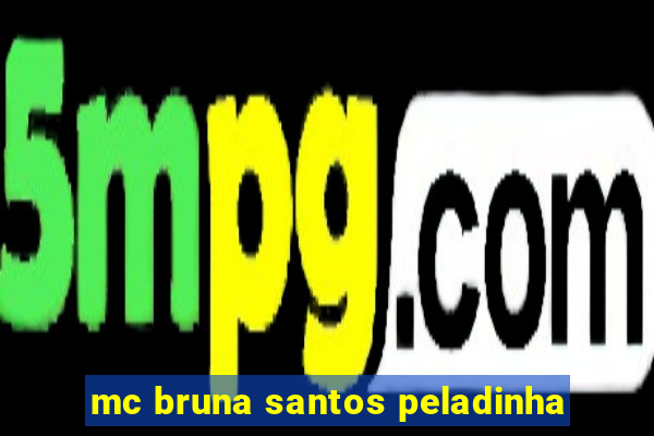 mc bruna santos peladinha