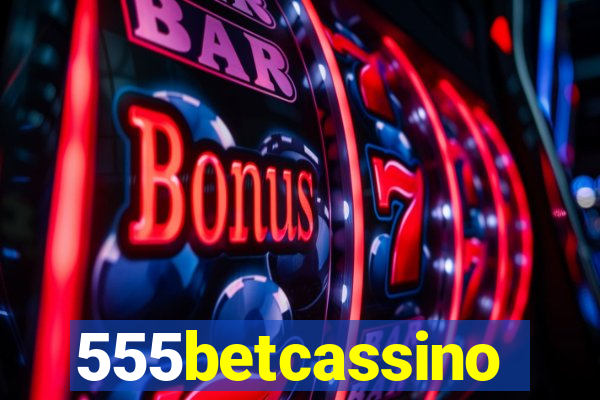 555betcassino