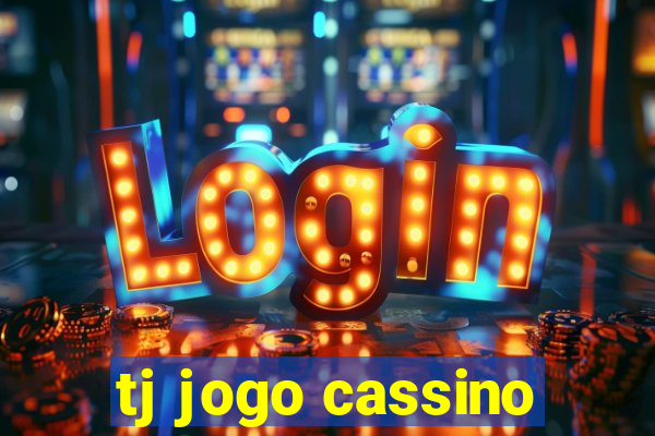 tj jogo cassino