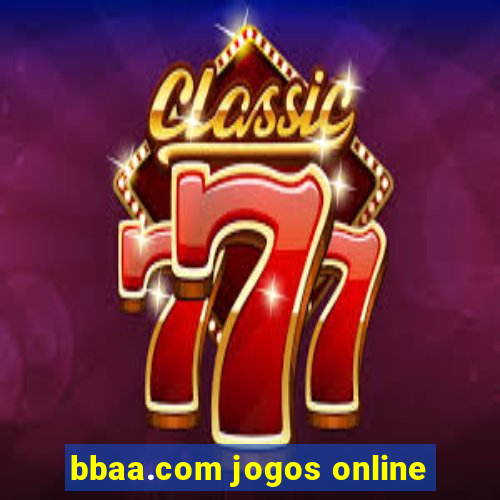 bbaa.com jogos online